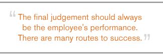 QUOTE: The final judgment should always be the employee's performance...