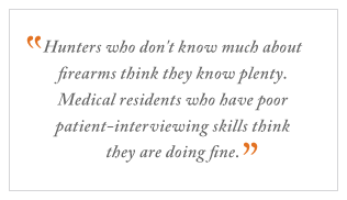 QUOTE: Hunters who don't know much about firearms...