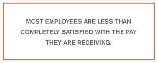 QUOTE: Most employees are less than completely satisfied...