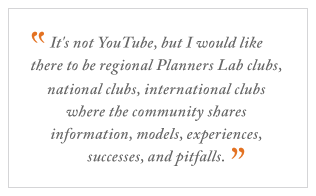 QUOTE: It's not YouTube, but I would like there to be regional Planners Lab clubs...