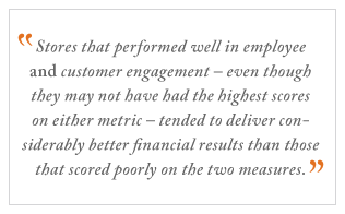 QUOTE: Stores that performed well in employee and customer engagement...